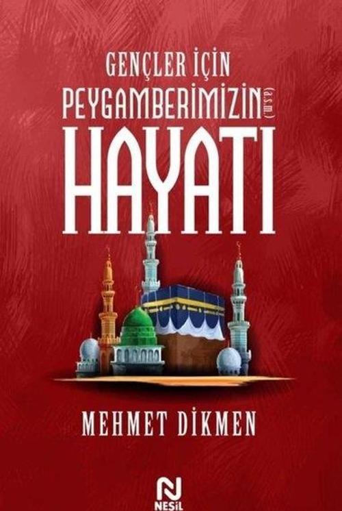Gençler İçin Peygamberimizin Hayatı