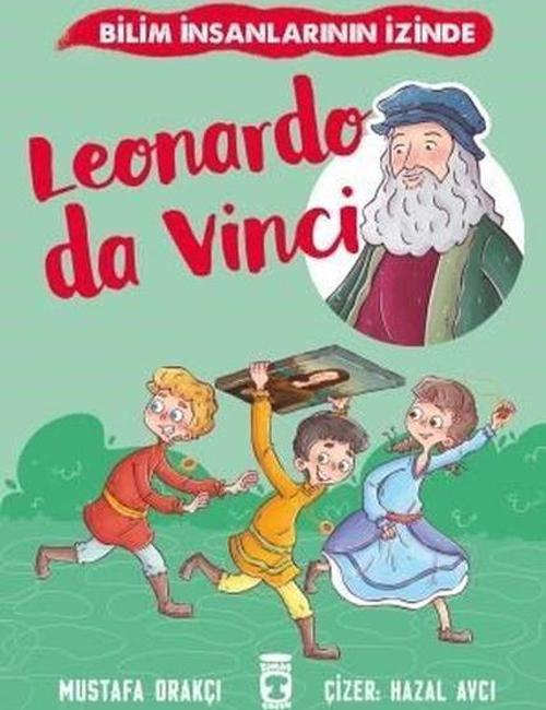 Leonardo Da Vinci - Bilim İnsanlarının İzinde