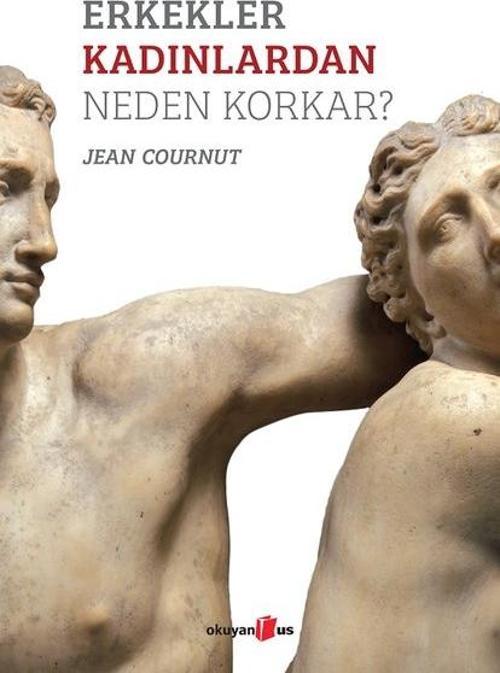 Erkekler Kadınlardan Neden Korkar?