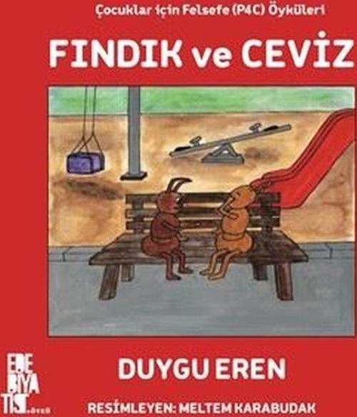 Fındık ve Ceviz - Çocuklar için Felsefe Öyküleri