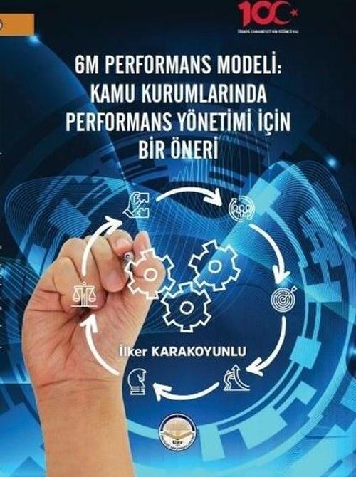 6M Performans Modeli: Kamu Kurumlarında Performans Yönetimi İçin Bir Öneri