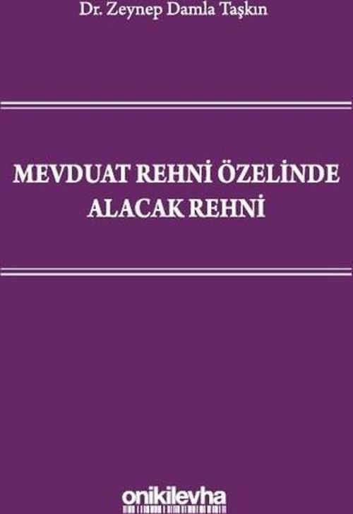 Mevduat Rehni Özelinde Alacak Rehni