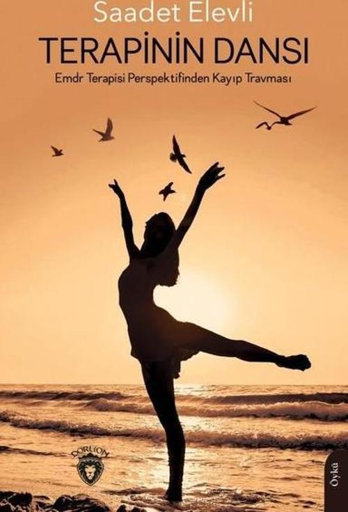 Terapinin Dansı - Emdr Terapisi Perspektifinden Kayıp Travması
