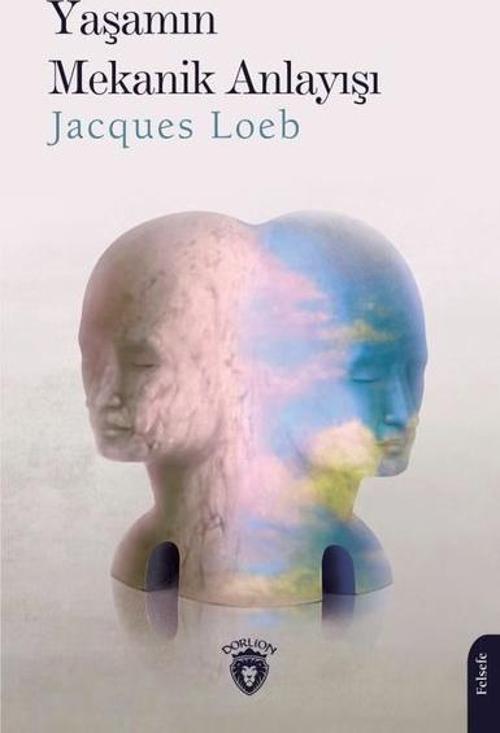 Yaşamın Mekanik Anlayışı