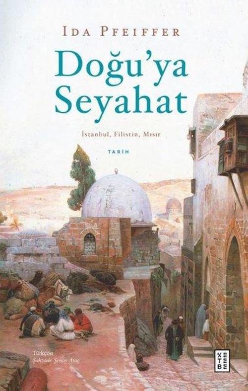 Doğu'ya Seyahat: İstanbul Filistin Mısır