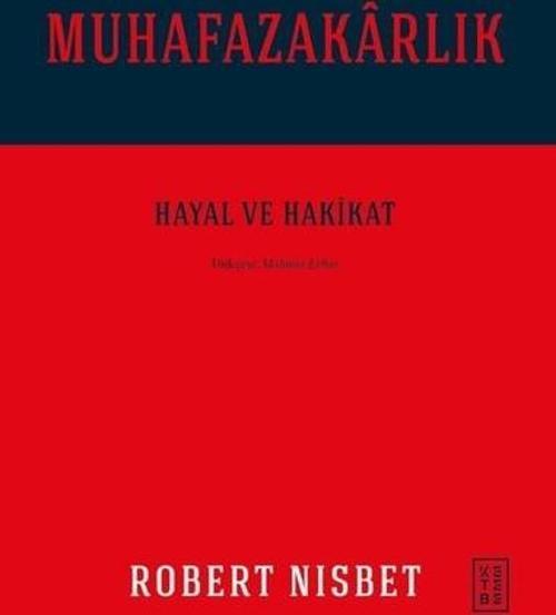 Muhafazakarlık: Hayal ve Hakikat