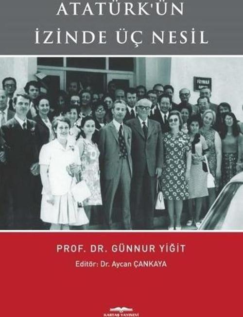 Atatürk'ün İzinde Üç Nesil