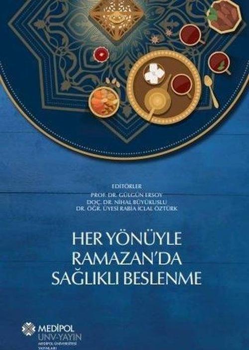Her Yönüyle Ramazan'da Sağlıklı Beslenme