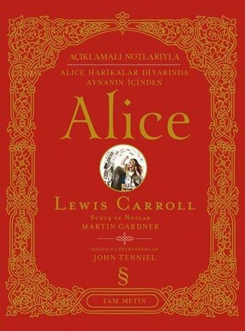Alice-Açıklamalı Notlarıyla Alice Harikalar Diyarında Aynanın İçinden Tam Metin