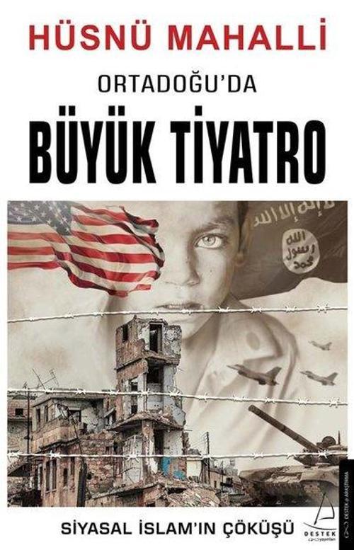 Ortadoğu'da Büyük Tiyatro - Siyasal İslamın Çöküşü