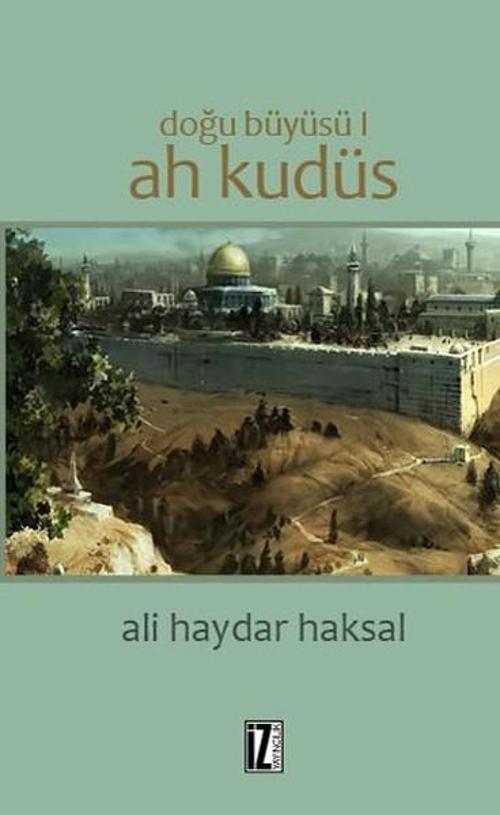 Doğu Büyüsü-Ah Kudüs