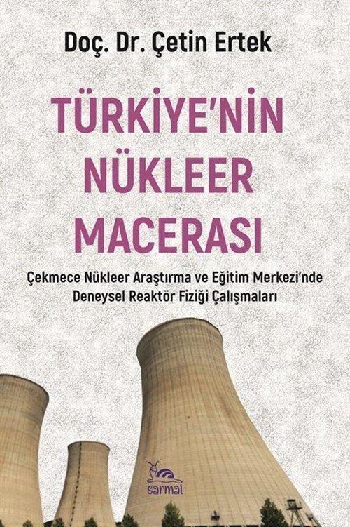 Türkiye'nin Nükleer Macerası - Çnaem ve Eğitim Merkezi'nde Deneysel Reaktör Fiziği Çalışmaları