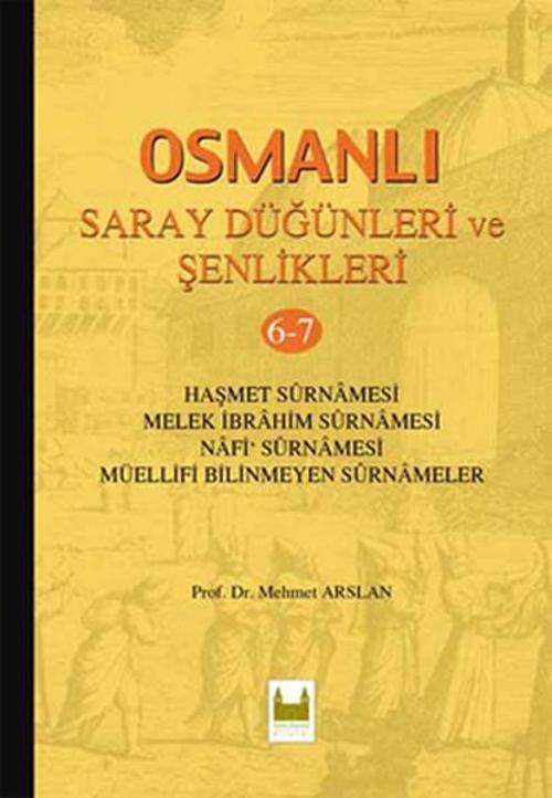 Osmanlı Saray Düğünleri ve Şenlikleri 6-7