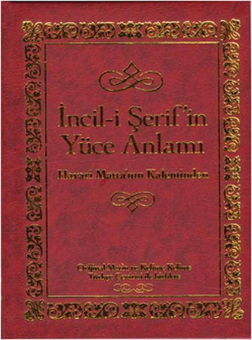 İncil-i Şerif'in Yüce Anlamı