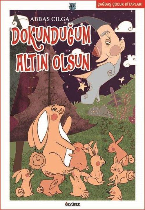 Dokunduğum Altın Olsun