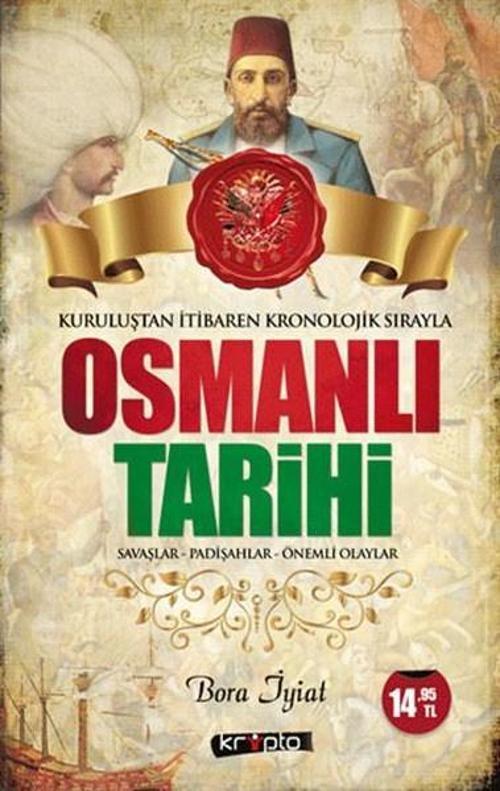 Osmanlı Tarihi - Savaşlar - Padişahlar - Önemli Olaylar