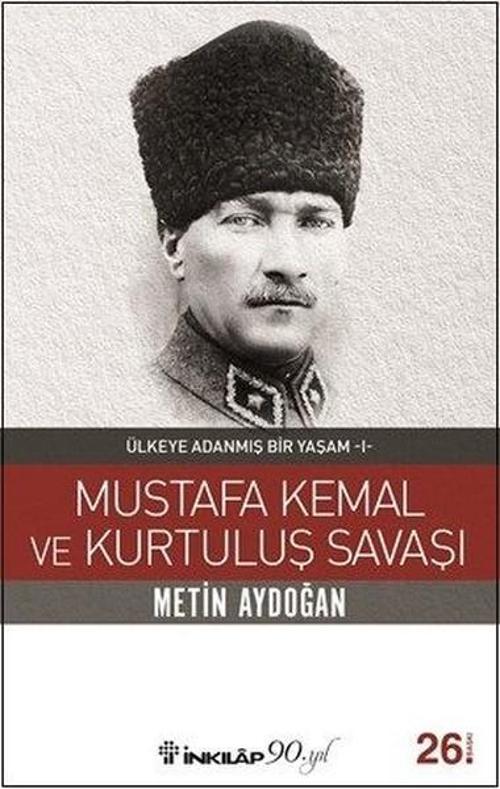 Mustafa Kemal ve Kurtuluş Savaşı
