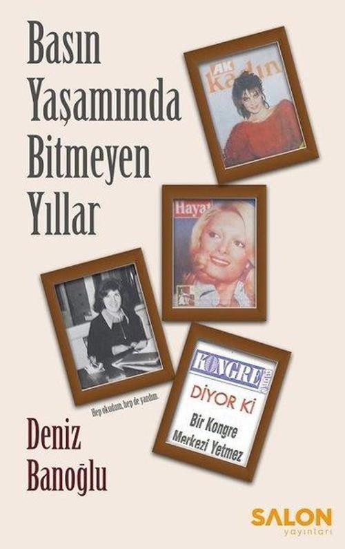Basın Yaşamınmda Bitmeyen Yıllar