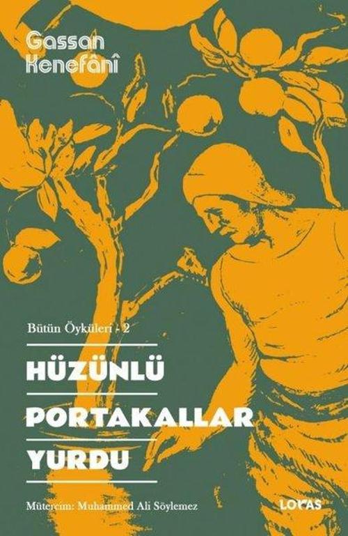 Hüzünlü Portakallar Yurdu - Bütün Öyküleri 2