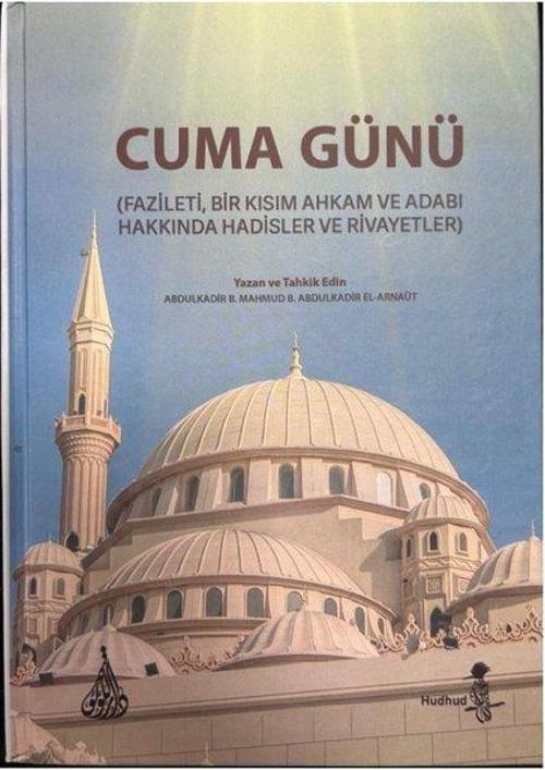 Cuma Günü Fazileti, Bir Kısım Ahkam ve Adabı Hakkında Hadisler ve Rivayetler