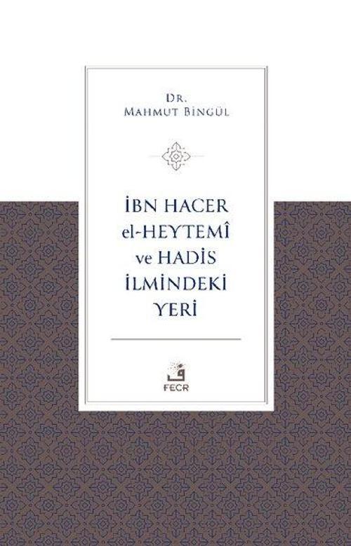 İbn Hacer El-Heytemi ve Hadis İlmindeki Yeri