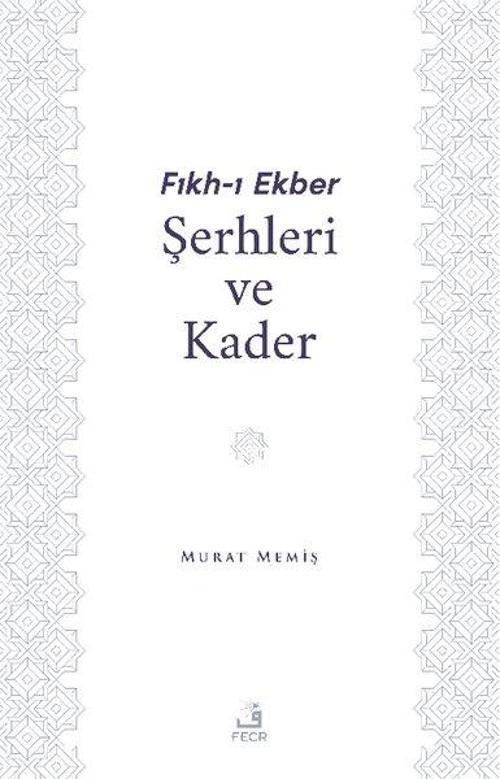 Fıkh-ı Ekber Şerhleri ve Kader