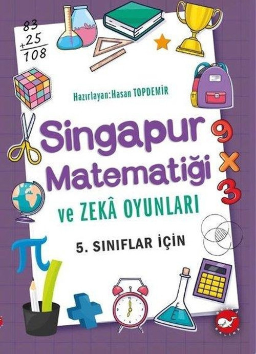 5. Sınıflar İçin Singapur Matematiği ve Zeka Oyunları