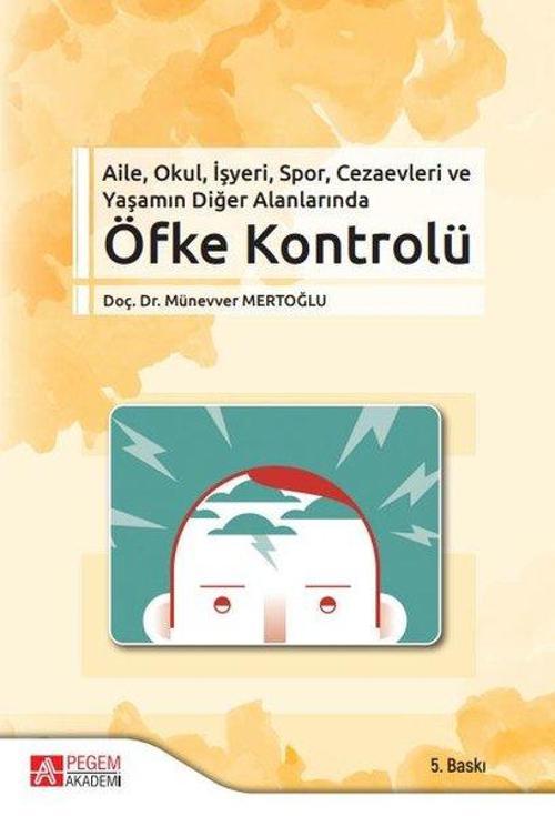 Öfke Kontrolü - AileOkulİşyeriSporCezaevleri ve Yaşamın Diğer Alanlarında