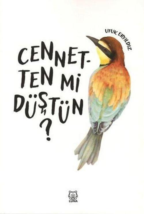 Cennetten mi Düştün?