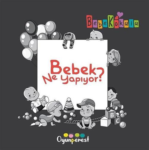 Bebek Ne Yapıyor? Bebek Kokulu