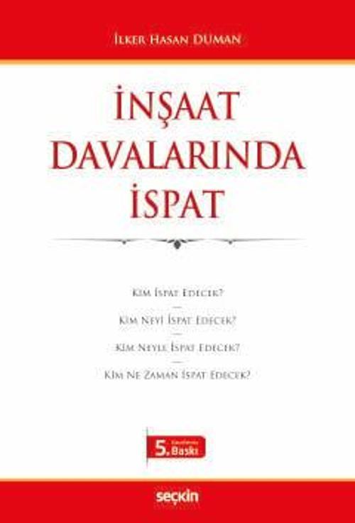 İnşaat Davalarında İspat İlker Hasan Duman 5. Baskı, Eylül 2024