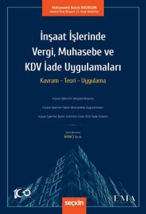 İnşaat İşlerinde Vergi, Muhasebe ve KDV Uygulamaları Kavram - Teori - Uygulama Muhammed Kutub Bağırgan Eylül 2024