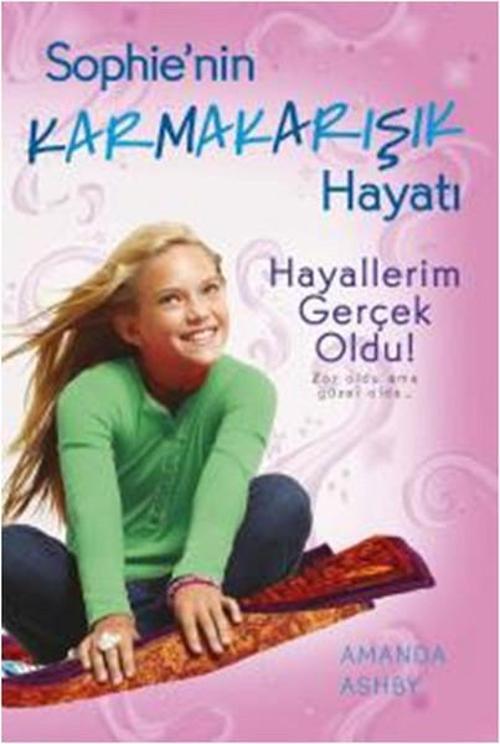 Sophie'nin Karmakarışık Hayatı 3 - Hayallerim Gerçek Oldu