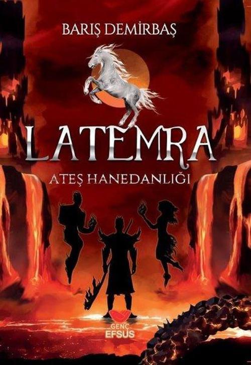 Latemra - Ateş Hanedanlığı