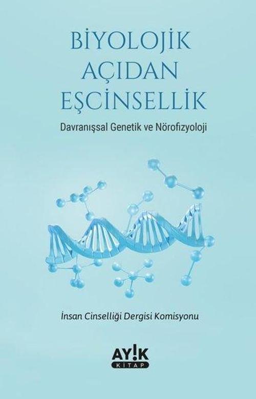 Biyolojik Açıdan Eşcinsellik - Davranışsal Genetik ve Nörofizyoloji