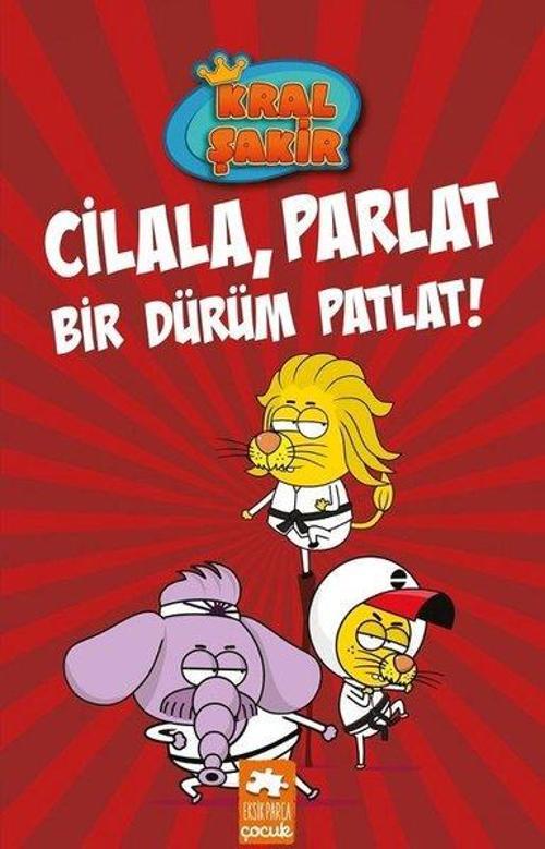 Kral Şakir 13 - Cilala Parlat Bir Dürüm Patlat!
