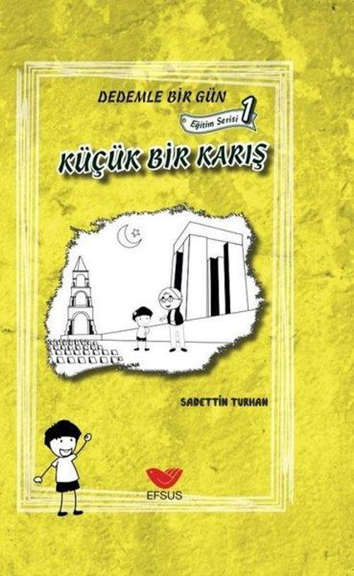 Küçük Bir Karış: Dedemle Bir Gün-Eğitim Serisi 1
