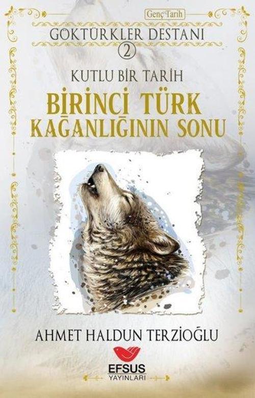 Göktürkler Destanı 2: Kutlu Bir Tarih - Birinci Türk Kağanlığının Sonu