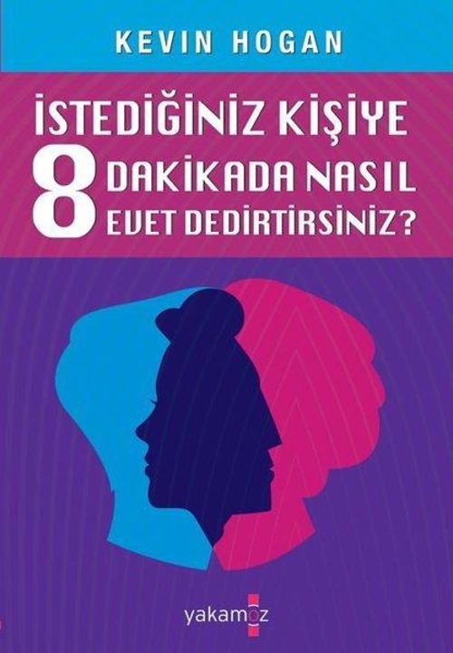İstediğiniz Kişiye 8 Dakikada Nasıl Evet Dedirtirsiniz?