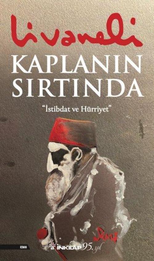 Kaplanın Sırtında - İstibdat ve Hürriyet
