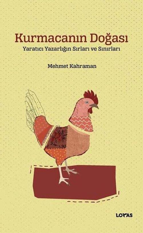 Kurmacanın Doğası - Yaratıcı Yazarlığın Sırları ve Sınırları