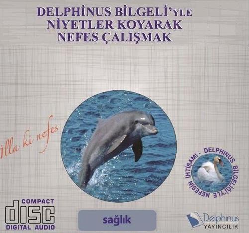 Sağlık-Delphinus Bilgeliğiyle Niyetler Koyarak Nefes Çalışmak