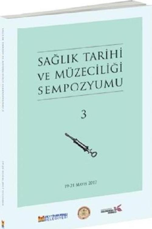 Sağlık Tarihi ve Müzeciliği Sempozyumu 3