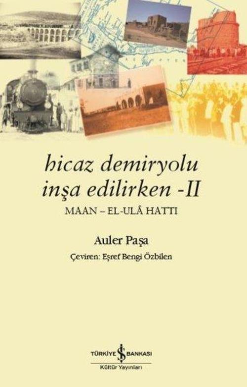 Hicaz Demiryolu İnşa Edilirken-2