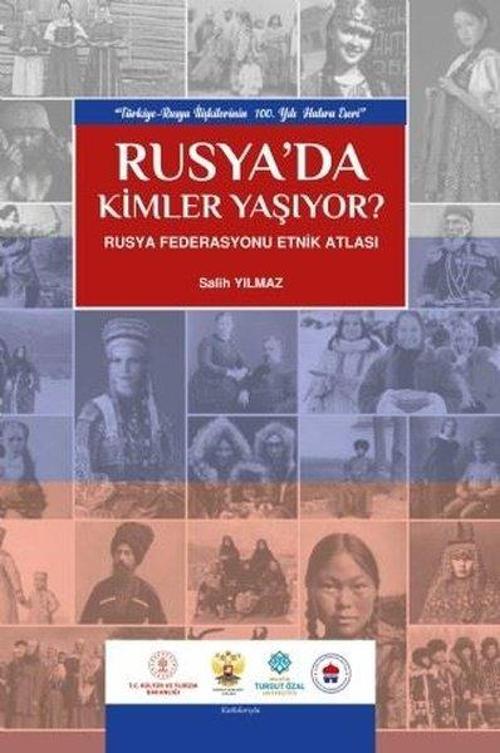 Rusya'da Kimler Yaşıyor? - Rusya Federasyonu Etnik Atlası