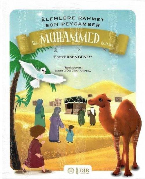 Alemlere Rahmet Son Peygamber - Hz. Muhammed