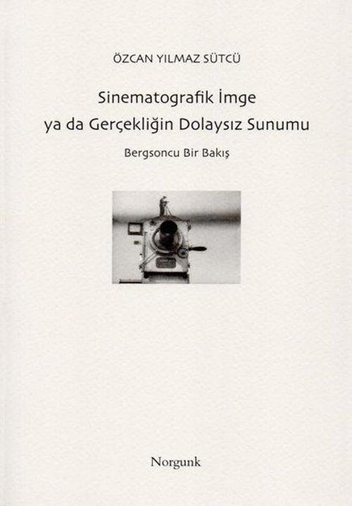 Sinematografik İmge ya da Gerçekliğin Dolaysız Sunumu