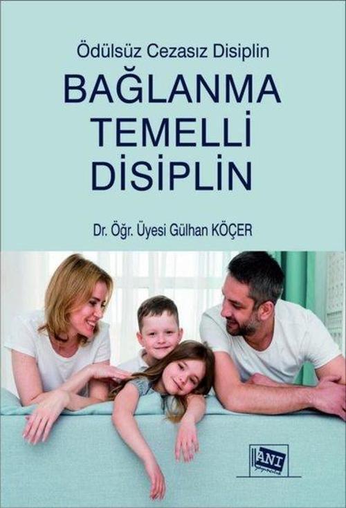 Bağlanma Temelli Disiplin - Ödülsüz Cezasız Disiplin