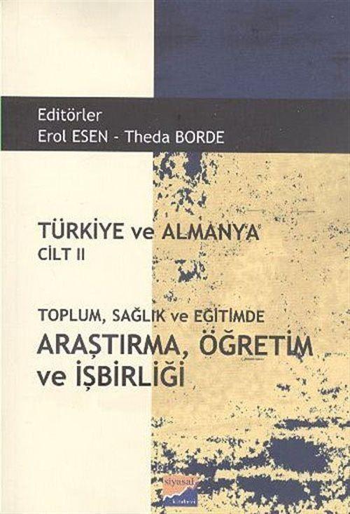 Türkiye ve Almanya Cilt II - Toplum, Sağlık ve Eğitimde Araştırma, Öğretim ve İşbirliği