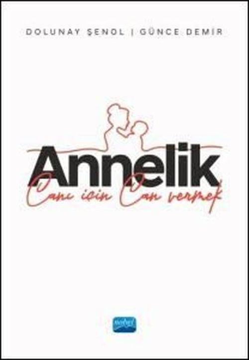 Annelik - Canı İçin Can Vermek